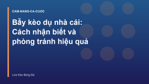 Read more about the article Bẫy kèo dụ nhà cái: Cách nhận biết và phòng tránh hiệu quả