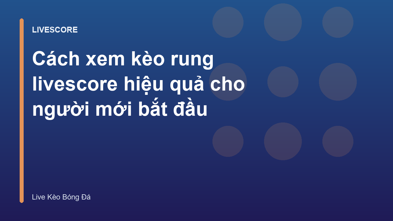 Read more about the article Cách xem kèo rung livescore hiệu quả cho người mới bắt đầu
