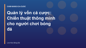 Read more about the article Quản lý vốn cá cược: Chiến thuật thông minh cho người chơi bóng đá